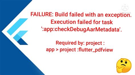Troubleshooting: Resolving 'Execution Failed for Task App Checkdebugaarmetadata' Error - A Guide to Fix App Debugging Issues.