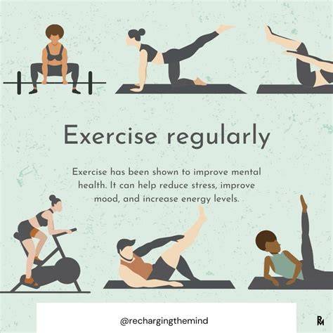 Exercise regularly.