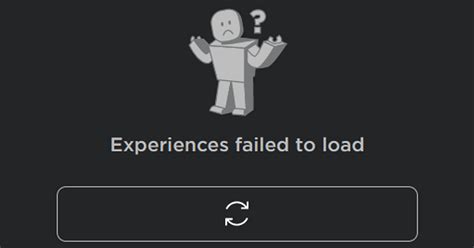 Experiences Failed To Load Roblox