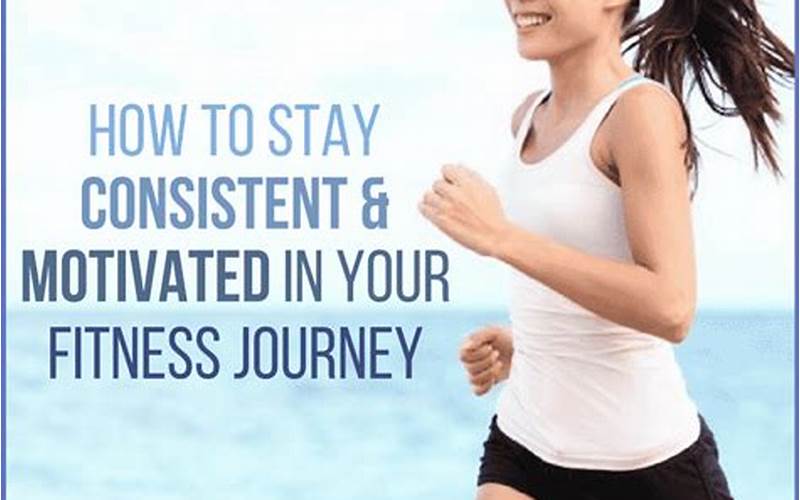 Expert Tips For Staying Motivated On Your Fitness Journey