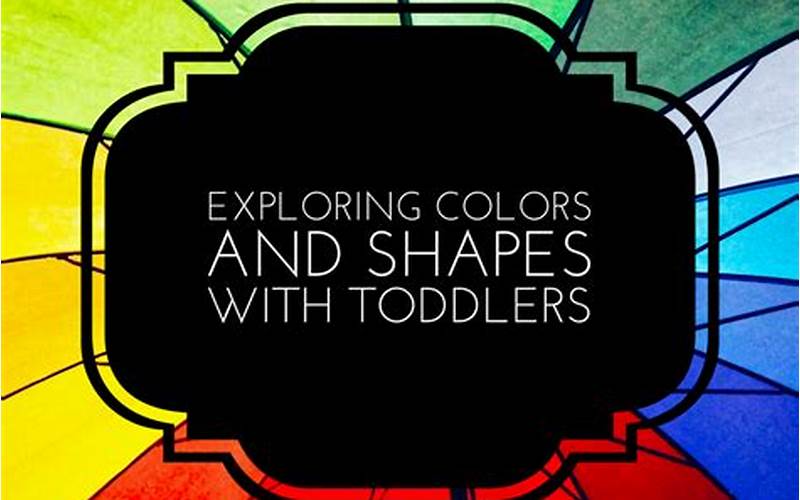 Exploring Colors And Shapes