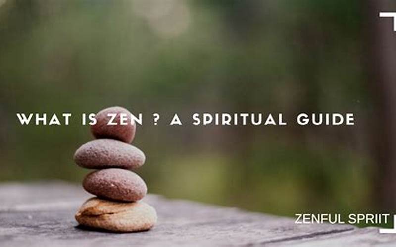Exploring The Zen Way Of Life