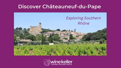 Exploring Chateauneuf du Pape