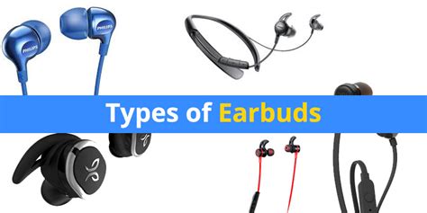 Exploring Different Types of Top Earbuds