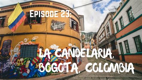 Exploring La Candelaria