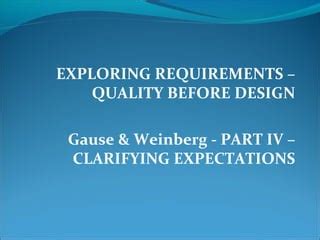 Exploring Requirements 1: Quality Before Design Highlights