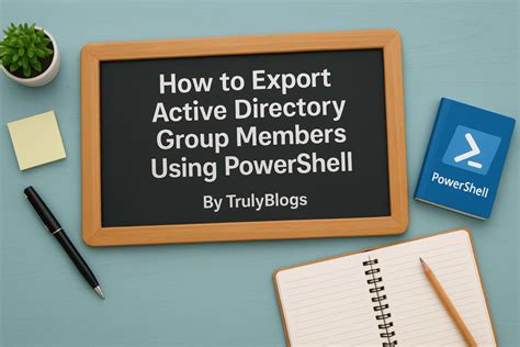 Export Or Import AD (Active Directory) Group Members With PowerShell