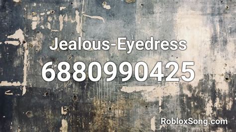 Eyedress - Jealous - Roblox Song ID - Roblox Music