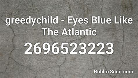 Eyes Blue Like The Alantic Roblox ID