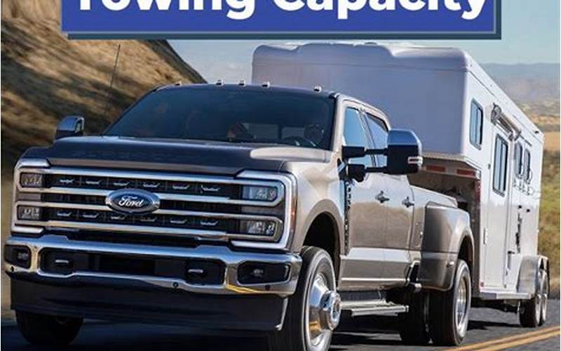 F250 Ford Platinum Towing Capacity