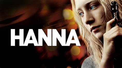 FAQ Watch Hanna Movie