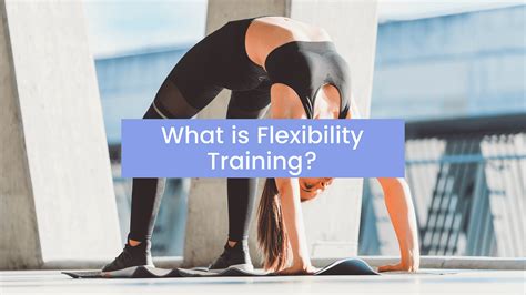 FAQ about Flexibility Training