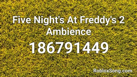 FNAF 2 Ambience Scary Roblox ID