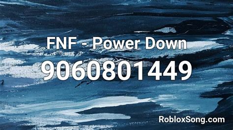 FNF - Power Down Roblox ID - Roblox music codes