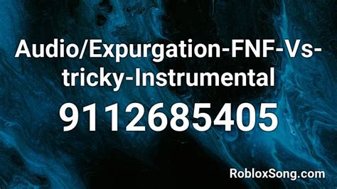 FNF VS TRICKY: Expurgation Roblox ID - Roblox Music Code 