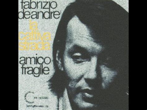 La cattiva strada / Amico fragile · Fabrizio "Faber" De André