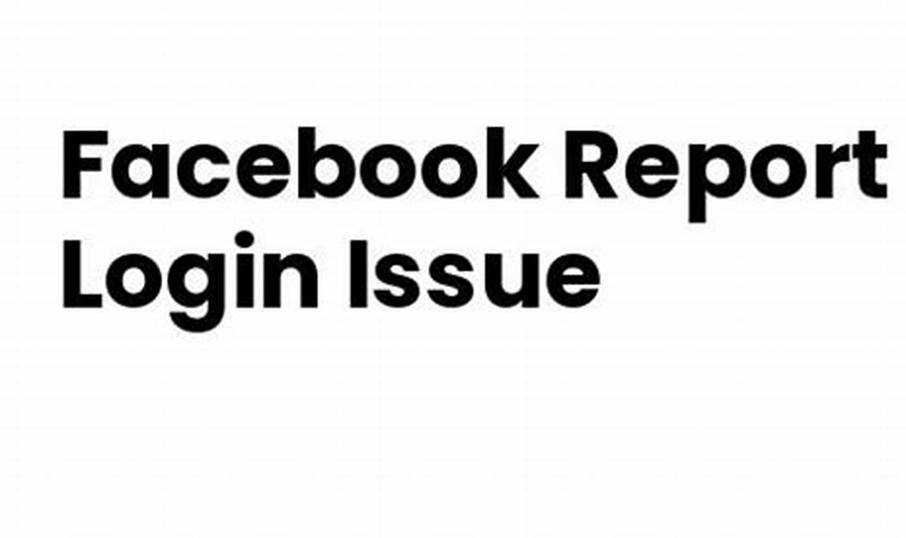 Facebook report a login issue