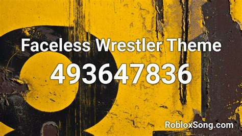 Faceless Wrestler Theme Roblox ID - Roblox music codes