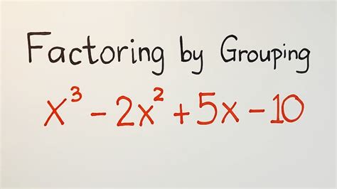 Factoring using grouping