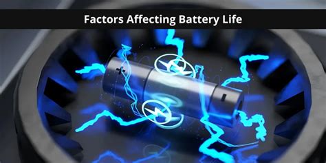 Factors Affecting Battery Life