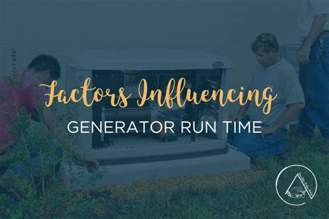 Factors Influencing How Long Can a Generator Run
