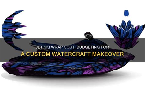 Factors Influencing Jet Ski Wrap Cost