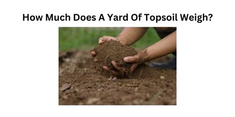 Factors affecting topsoil weight