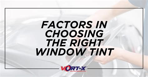 Factors to consider when selecting window tint