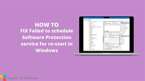 Failed To Schedule Software Protection Service For Re-Start At
