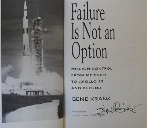 Failure Is Not An Option: Mission Control From Mercury To Apollo 13 And Beyond