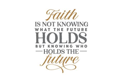 Download Faith is Not Knowing What the Future... SVG File - SVG Design Cut Files