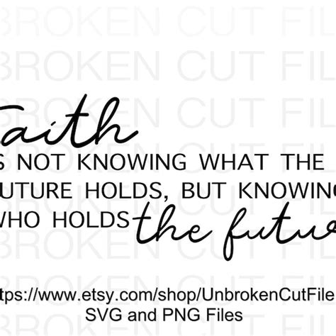 Download Faith is Not Knowing What the Future... SVG File - SVG Design Easy Edite