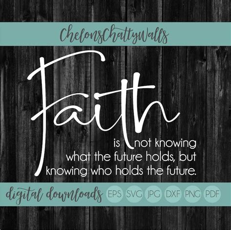 Download Faith is Not Knowing What the Future... SVG File - SVG Design for Cricut