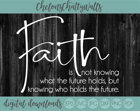Download Faith is Not Knowing What the Future... SVG File - SVG Design for Cricut Machine