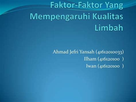 Salah Satu Faktor yang Mempengaruhi Kualitas Limbah Adalah