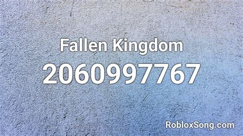 Fallen Kingdom Roblox ID