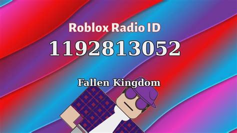 Fallen Kingdom Roblox ID - Roblox Radio Code (Roblox Music 