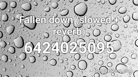 Fallen down (slowed + reverb) Roblox ID - Roblox Music Code 