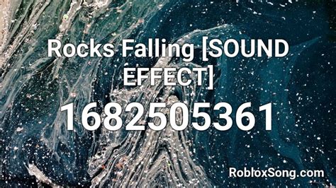 Falling rocks sound effect Roblox ID - Roblox music codes