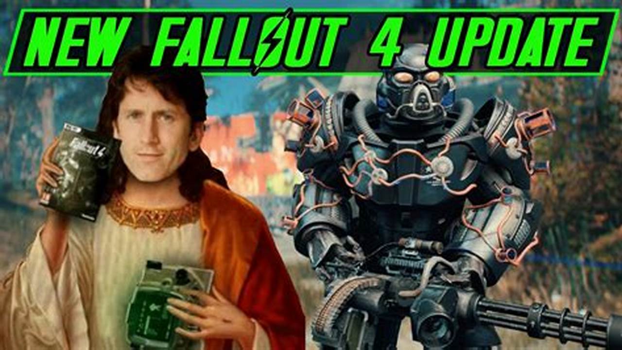 Fallout 4 Update 2024 Release Time And Date