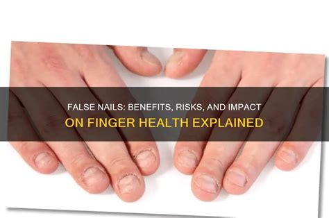 False Nails: Types, Risks & Safe Use.