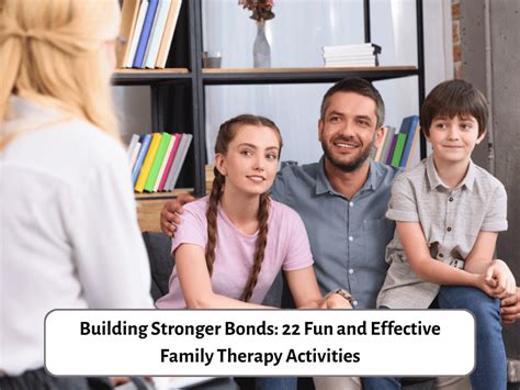 Family Therapy Building Stronger Bonds