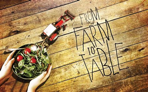 Farm-to-Table Concept and Local Sourcing