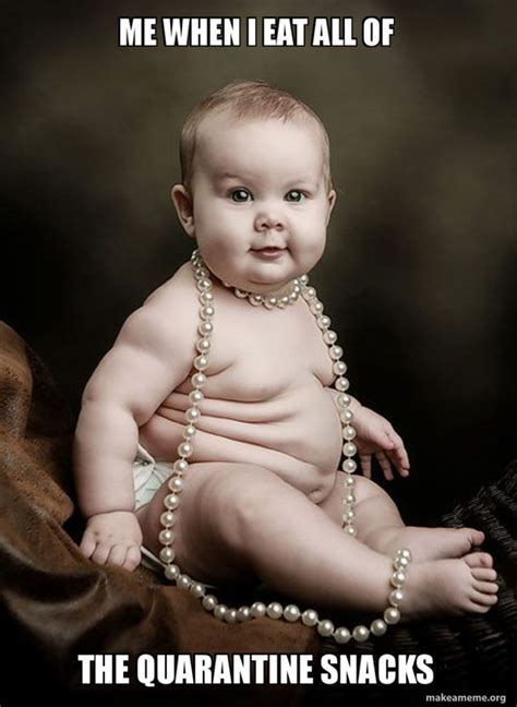 Fat Baby Quarantine Food Meme