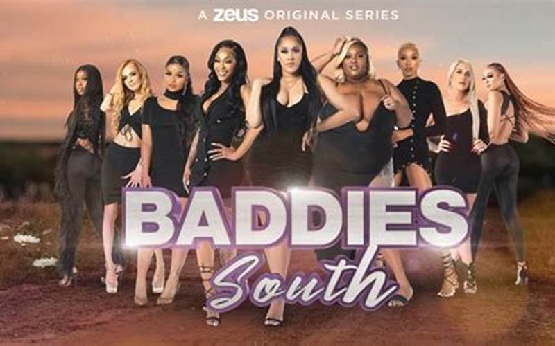Features Of Baddies South Watch Free