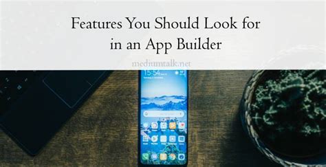 Features You Should Look For