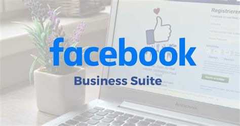 Features of Facebook Business Suite
