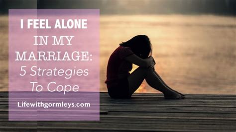 Overcoming Loneliness in Marriage: Strategies for Coping with Feeling Alone