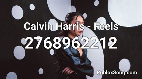 Feels - Calvin Harris Roblox Id - Roblox Music Codes