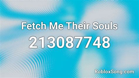 Fetch me their souls cat meme Roblox Song ID - Roblox Music